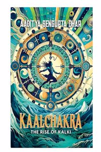 Kaalchakra The Rise of Kalki