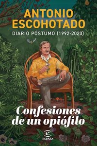 Confesiones de un opiofilo: Diario postumo (1992-2020)