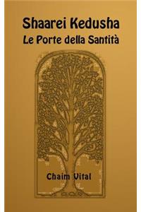 Shaarei Kedusha - Le Porte Della Santita'