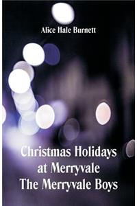 Christmas Holidays at Merryvale The Merryvale Boys