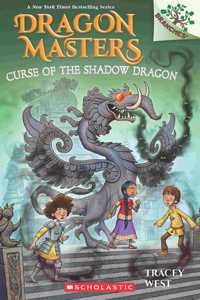 Curse of the Shadow Dragon: A Branches Book (Dragon Masters #23)