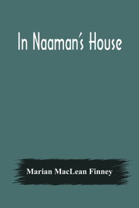 In Naaman's House