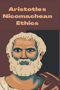 Aristotle's Nicomachean Ethics
