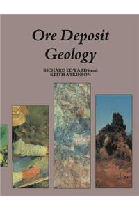 Ore Deposit Geology and its Influence on Mineral Exploration