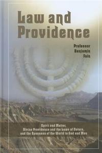 Law and Providence: Spirit and Matter, Divine Providence and the Laws of Nature, and the Openness of the World to God and Man