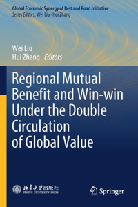 Regional Mutual Benefit and Win-Win Under the Double Circulation of Global Value