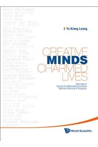 Creative Minds, Charmed Lives: Interviews at Institute for Mathematical Sciences, National University of Singapore