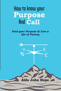 How To Know Your Purpose and Call