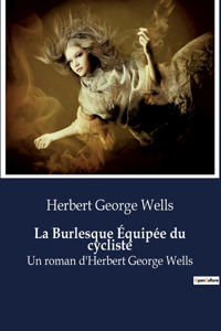 Burlesque Équipée du cycliste