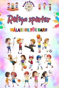Roliga sporter - Målarbok för barn - Kreativa och glada illustrationer för att marknadsföra sport