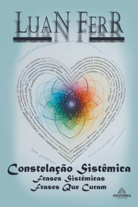 Constelação Sistêmica - Frases Sistêmicas Frases que Curam