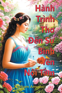Hành Trình Thơ Đến Sự Bình Yên Nội Tâm
