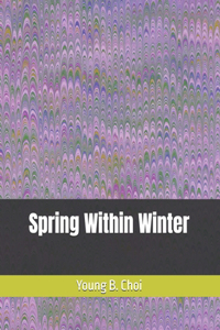 Spring Within Winter