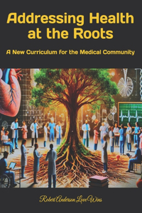 Addressing Health at the Roots