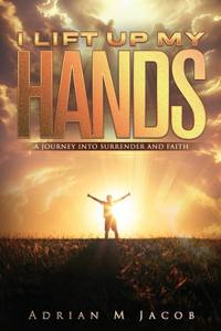 I Will Lift Up My Hands