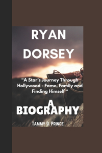 Ryan Dorsey Biography