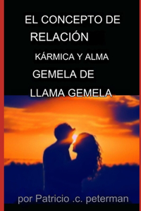 Concepto de Llama Gemela Karmica Y Alma Gemela Relación