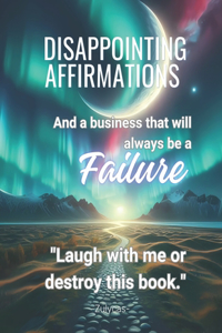 Disappointing Affirmations