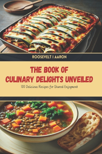 The Book of Culinary Delights Unveiled