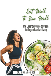 Eat Well to Live Well