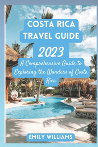 Costa Rica Travel Guide 2023