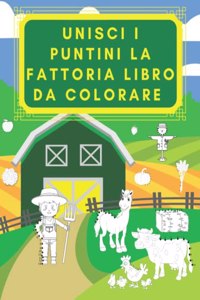 Unisci I Puntini La Fattoria Libro Da Colorare
