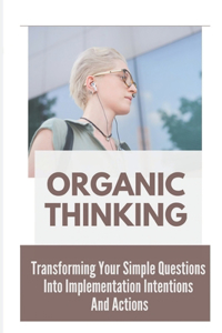 Organic Thinking