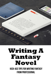 Writing A Fantasy Novel