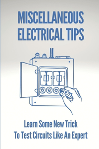 Miscellaneous Electrical Tips