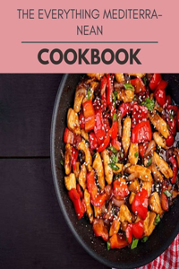 The Everything Mediterranean Cookbook