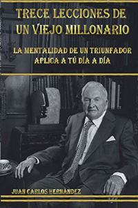 Trece Lecciones de Un Viejo Millonario