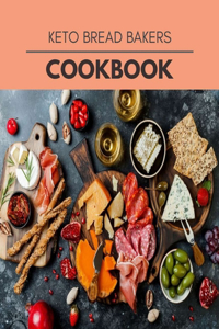 Keto Bread Bakers Cookbook