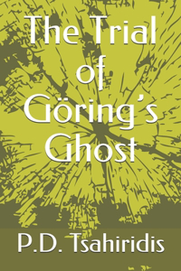 The Trial of Göring's Ghost