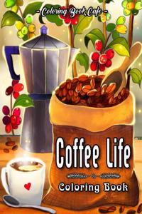 Coffee Life Coloring Book