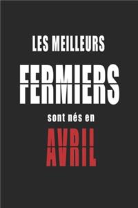 Les Meilleurs Fermiers sont nés en Avril carnet de notes