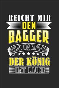 Reicht Mir Den Bagger Ihr Narren Der König Hat Laune: Bagger & Baggerfahrer Notizbuch 6'x9' Liniert Geschenk für Bauarbeiter & Baggern