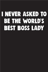 I never asked to be the World's Best Boss Lady