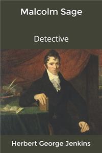 Malcolm Sage, Detective