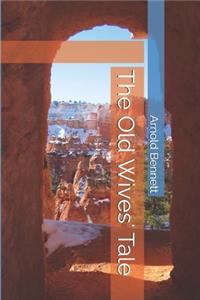 The Old Wives' Tale