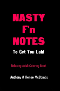 Nasty F'n Notes To Get You Laid