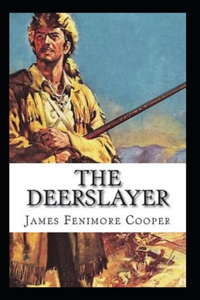 The Deerslayer-Original Edition(Annotated)