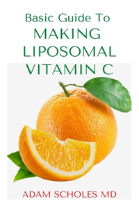 Basic Guide to Making Liposomal Vitamin C