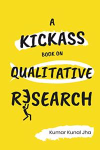 Kickass Book on Qualitative Research