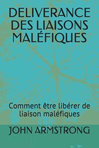 Deliverance Des Liaisons Maléfiques