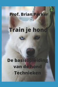 Train je hond