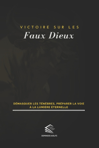 Victoire sur les Faux Dieux