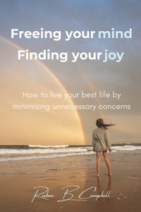 Freeing Your Mind, Finding Your Joy