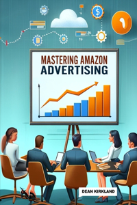 Mastering Amazon Advertising