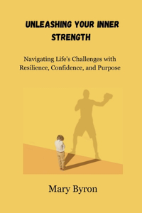 Unleashing Your Inner Strength