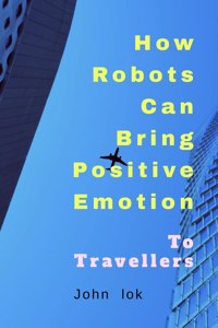 How Robots Can Bring Positive Emotion